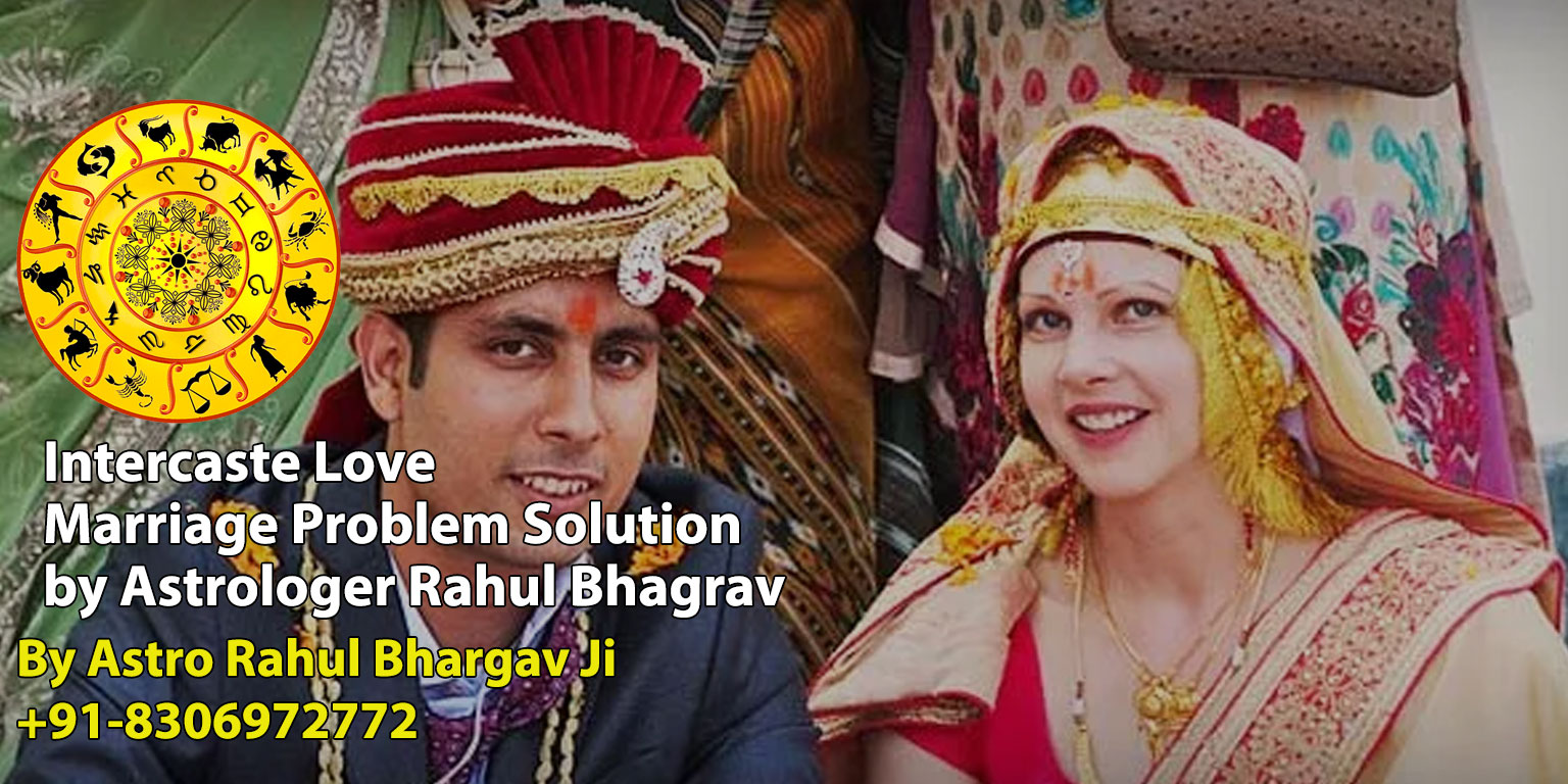 Ananya & Arvind (United Kingdom) to Intercaste Love Marriage Problem Solution by Astrologer Rahul Bhagrav
