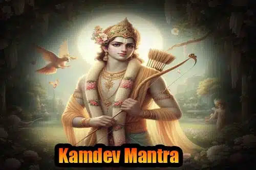 Kamadev mantra to Get Your Lost Love Back