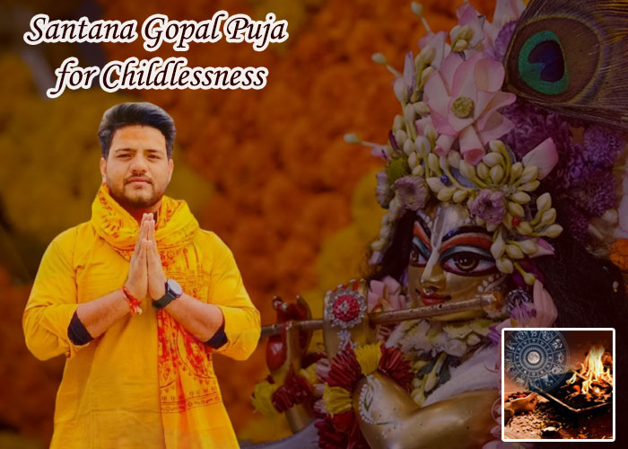 Santana Gopal Puja for Childlessness to Husband Wife Problem Solution Astrologer in India