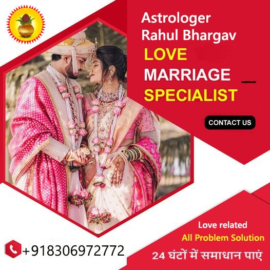 How Astrologer Rahul Bhargav Helps Overcome Intercaste Marriage Challenges by Astrologer Rahul Bhagrav @ +91-8306972772