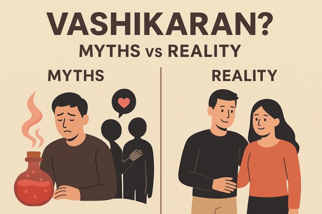 Vashikaran Myths V/S Reality