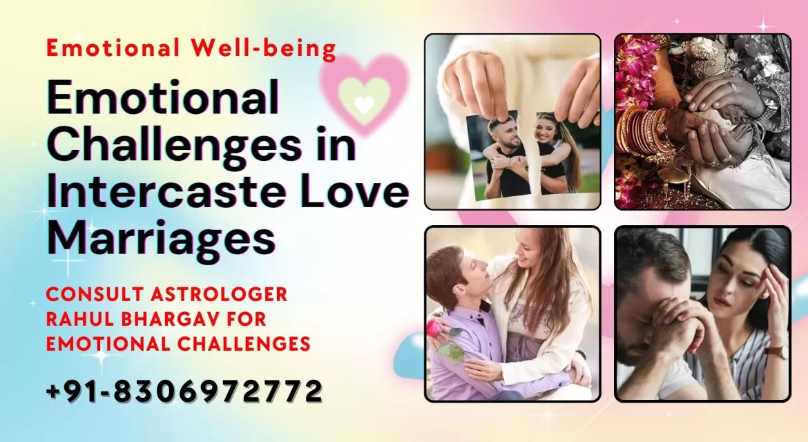 Emotional Well-being Emotional challenges in intercaste love marriages