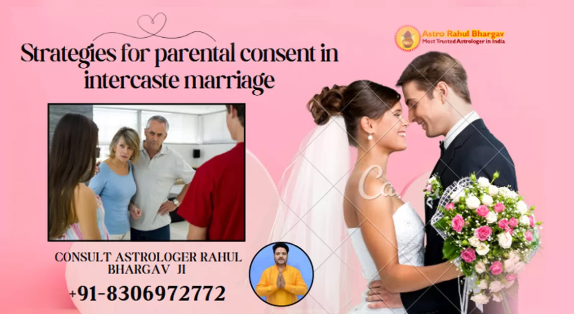 Strategies for parental consent in intercaste marriage