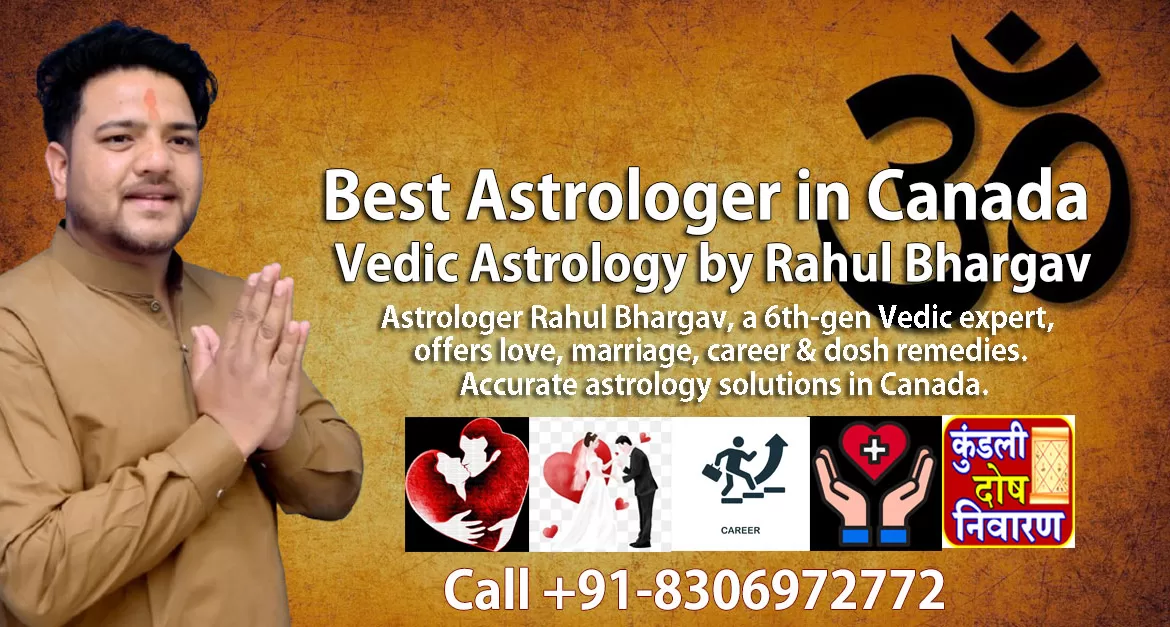 Best Astrologer in Canada – Astrologer Rahul Bhargav